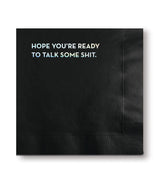 Cocktail Napkins: Hope You're Ready to Talk